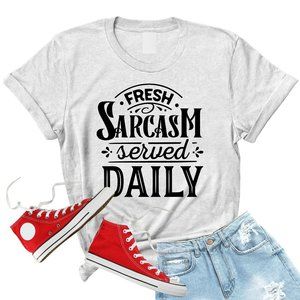 Funny Sarcasm Cute Women's Graphic Casual Tee Shirt